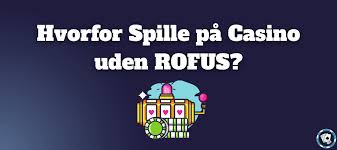 Gambling uden Rofus Fokus på ansvarligt spil